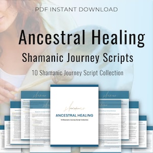 Shamanic Journey Meditation Guided Scripts: Ancestral Healing