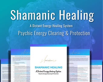 Shamanic Energy Healing: Psychic Energy Clearing and Protection