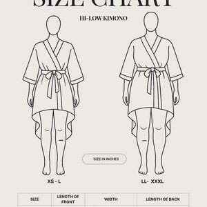 May include: A black and white size chart for a hi-low kimono. It displays two line-art figures wearing kimonos with tie waists. The chart includes labels for sizes XS-L and LL-XXXL, with a table listing measurements in inches for length and width.
