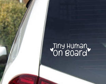 Tiny Human On Board, Baby On Board Decals Stickers Signs For Car, Baby On Board Sticker, On Board Signs, UV Resist Car Sticker