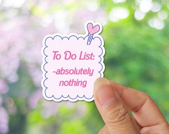 To Do List Vinyl Sticker, Funny Meme, Adult Sticker For Water Bottle, Sarcastic Meme Laptop Decal, Snarky Sticker, Gift For Her, For Friend