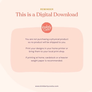 May include: A pink and white reminder that this is a digital download, not a physical product. The text also states that the product will not be shipped. The reminder includes a logo for Kimberly Costa.