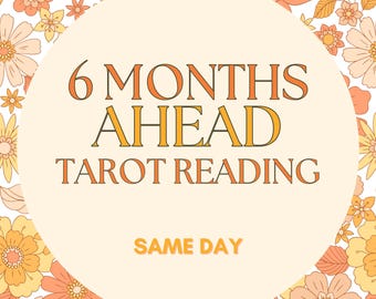 6 Months Ahead Tarot Reading | Unlock Your Path Forward