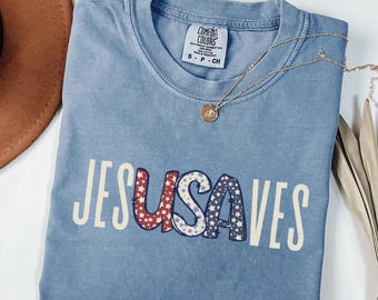 Jesus Saves USA Shirt, Christian 4th of July Tee, Comfort Colors Red White Blue Tee, JesUSAves T-Shirt, Faith Freedom Shirt, Patriotic Tee