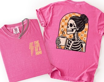 Camiseta Comfort Colors Mimi, Camiseta Mimi Esqueleto, Camiseta Mimi Divertida, Camiseta para Amantes del Café, Regalo para Mimi, Camiseta Gráfica Mimi, La Vida de una Mimi