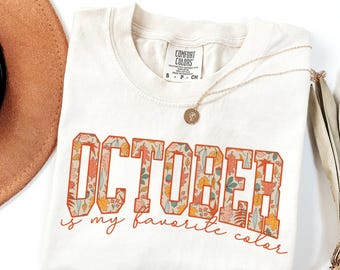 October Is My Favorite Color Shirt, Comfort Colors Fall Shirt, Autumn Aesthetic Tee, October Shirt for Women, Cozy Fall Vibes Tee
