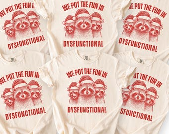 Family Christmas Pajama Shirt, Funny Group Matching, Dysfunctional Family Sarcastic Holiday Tee, Feral Raccoon Christmas Shirt