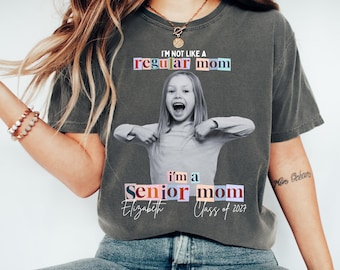 Custom Photo Senior Mom Shirt, Personalized Class Of 2027 T-Shirt, Proud Senior Mom Gift, Funny Senior Mom Graduation Shirts, Class of 2026