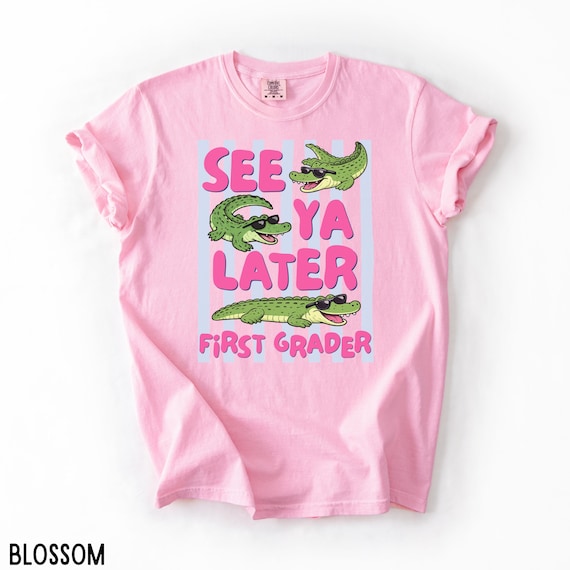 See Ya Later First Grader Teacher Shirt, Comfort Colors 1st Grade Teacher Last Day of School Tee, Funny End of Year 1st Grade Teacher Shirt