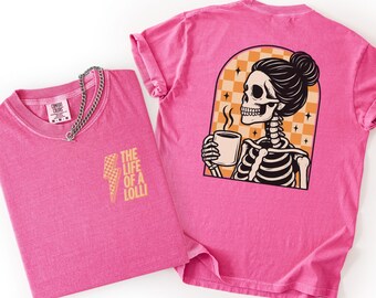 Camiseta Comfort Colors Lolli, Camiseta Skeleton Lolli, Camiseta Divertida Lolli, Camiseta para Amantes del Café, Regalo para Lolli, Camiseta Gráfica Lolli, La Vida de una Lolli