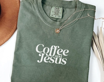 Comfort Colors Coffee & Jesus Shirt, Christian Crewneck, Coffee Lover Shirt, Religious Comfy Christian Apparel, Faith Coffee T-shirt