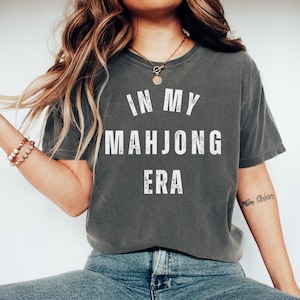 Comfort Colors® In My Mahjong Era Shirt, Mahj Player Tee, T-Shirt for Mahjong Lovers, Mahj Tee, Trendy Group Mahjong Shirt, Gift for Her