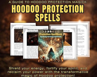 Libro de hechizos de protección hoodoo / Guía digital de sabiduría ancestral, fortificación espiritual y empoderamiento
