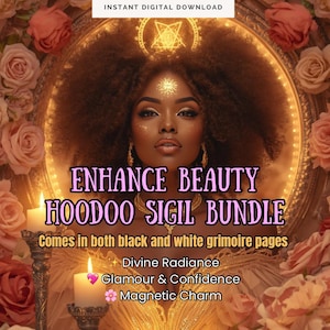 May include: Digital download featuring a woman with elaborate makeup and a halo, surrounded by roses and candles. Text reads "Enhance Beauty Hoodoo Sigil Bundle" with additional text about grimoire pages and benefits like "Divine Radiance."