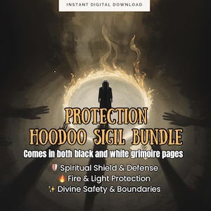 以下が含まれることがあります： 「PROTECTION HOODOO SIGIL BUNDLE」のテキストが入ったデジタルダウンロードグラフィック。フード付きのマントを着た人物が炎の輪の前に立っています。追加のテキストには「Spiritual Shield & Defense」と「Fire & Light Protection」が含まれています。