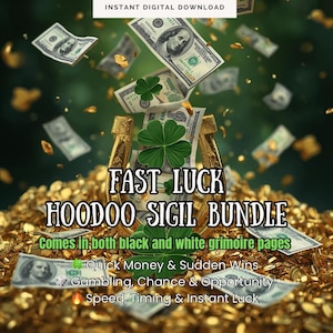 May include: Digital download graphic with the text "FAST LUCK HOODOO SIGIL BUNDLE." The image features falling dollar bills, gold coins, a horseshoe, and four-leaf clovers. Text includes "Quick Money & Sudden Wins" and "Gambling, Chance & Opportunity."