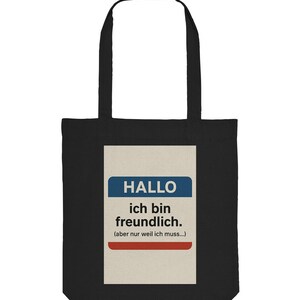 Hallo, ich bin freundlich“ Stofftasche – Dein witziger Alltagsbegleiter!