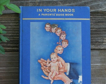 1943 In Your Hands A Parent's Guide Book