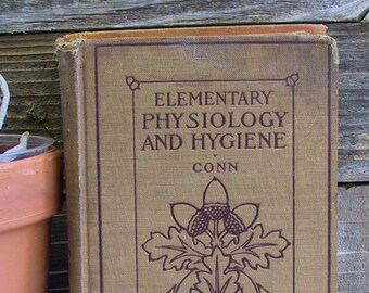 Vintage Elementary Physiology And Hygiene by H. W. Conn, Ph.D.