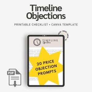 May include: A digital tablet displays a checklist titled "Timeline Objections" with the text "Printable Checklist Canva Template." A yellow starburst graphic reads "20 Price Objection Prompts." A PDF icon is in the lower left corner.