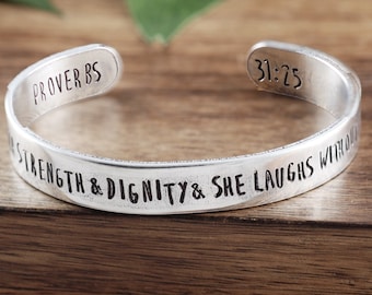 She is Clothed in Strength & Dignity, Aluminum Cuff Bracelet, Inspiration Bracelet, Custom Cuff Bracelet, Message Cuff, Proverbs 31 25