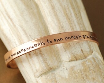 Cuff Bracelet, To the world you may be one person, Hand Stamped Bracelets, Inspirational Jewelry, Custom Bangle Bracelets