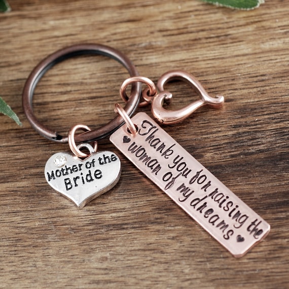 Mother of the Bride Gift, Thank You For Raising the woman of my dreams Keychain, Wedding Gift, Mother of the Groom, Mother in Law Gift