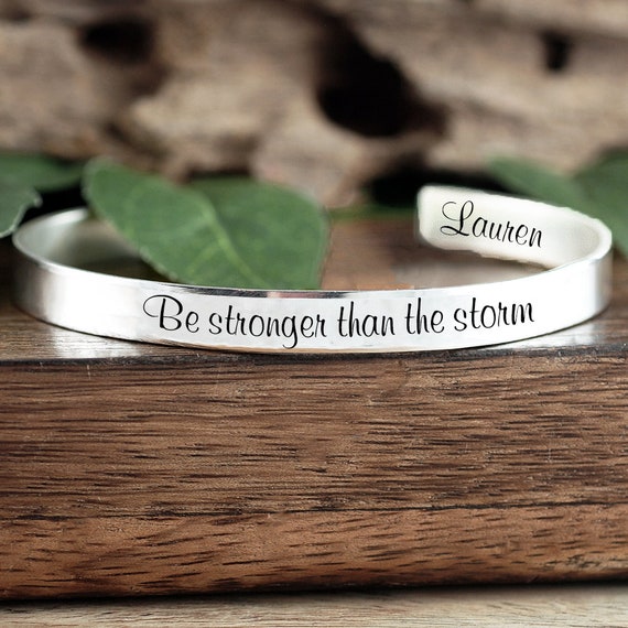 Be stronger than the storm Bracelet, Quote Gift, Motivation Gift, Friendship Gift, Daughter Gift, Encouragement Quote, Motivational Quote