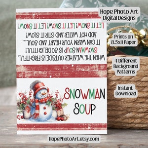 May include: A printable digital design featuring a snowman with a red hat and scarf, surrounded by red berries and greenery. The text reads "Snowman Soup" and includes a recipe: "When the weather outside is frightful, Snowman Soup is so delightful! It can warm your heart and soul... Add hot water and stir it slow! Let it snow! Let it snow! Let it snow!"