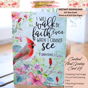 May include: A watercolor greeting card featuring a cardinal bird perched on a branch with pink flowers. The card has the text "I will walk by faith even when I cannot see" and the scripture reference "2 Corinthians 5:7".