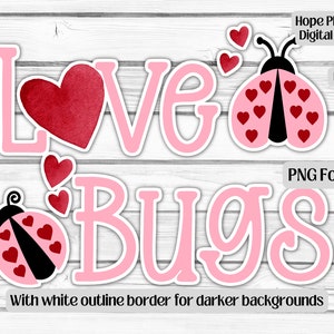 Valentine Love Bugs, Lady Bugs, Hearts, Iron on Transfer, Scrapbooking, PNG, Kids Valentines, Cricut, Clipart, Sublimation, Tshirt, Canvas