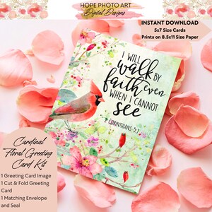 May include: A watercolor greeting card featuring a cardinal bird perched on a branch with pink flowers. The card has a white background with the text "I will walk by faith even when I cannot see" and the scripture reference "2 Corinthians 5:7".