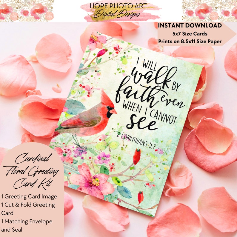 May include: A watercolor greeting card featuring a cardinal bird perched on a branch with pink flowers. The card has a white background with the text "I will walk by faith even when I cannot see" and the scripture reference "2 Corinthians 5:7".