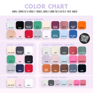 The image is a color chart that provides a visual representation of various clothing items, including baby, toddler, adult T-shirts, long sleeves, and tote bags, with different color options available.