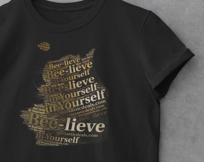 Featured listing image: Bee-lieve in Yourself with Shirtasticdeals.com Unisex T-Shirt, Inspirational tee our special design by debbMdepot