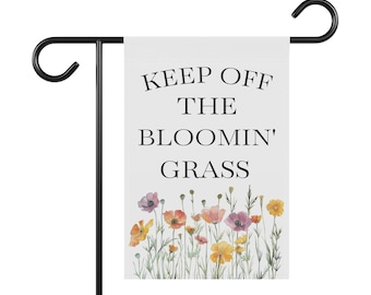 Garden Flag Floral Keep Off Grass Outdoor Décor Flag Cheeky House Banner Gift for Gardeners Lawn Spring Decor Keep off the Grass Banner