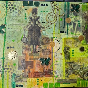 May include: Mixed media artwork on canvas with a collage of vintage imagery, including a woman in a dress, butterflies, and clock. The background is a mix of green and yellow with gold accents and text fragments.