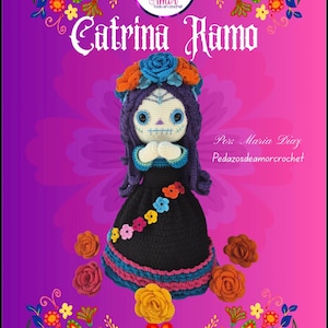 May include: A crochet doll featuring a Catrina design with purple hair, a floral crown, and a black dress adorned with small colorful flowers. The text Catrina Ramo is displayed above the doll, with additional floral graphics on a pink background.
