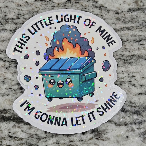 This Little Light of Mine Dumpster Fire Sticker