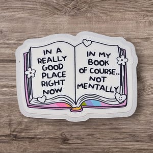 In a Really Good Place Book Sticker | Bookish Sticker | Mental Health Humor | Cute Book Lover Gift