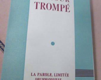 Drummondville Quebec Book by rene D'arcy L'AMOUR TROMPE vintage written in French ephemera collectible reading
