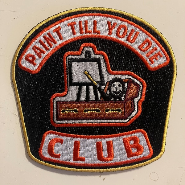 Paint Till You Die club 4" Patch