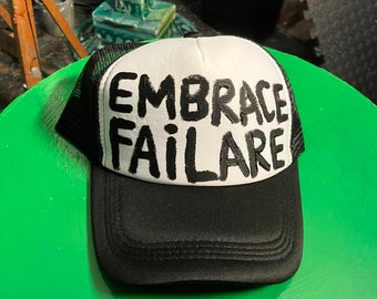 Hand Painted Embrace Failare truckers hat