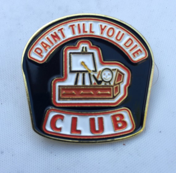 Paint til you die club patch and pin