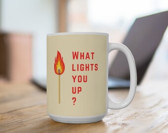 Ceramic Mugs | Red Text on Beige Background | What Lights You Up?