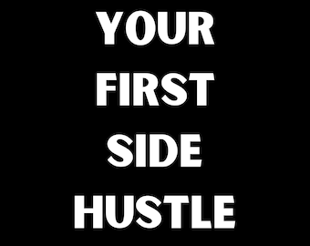 Your First Side Hustle | Business Idea Brainstorming Workbook | Side Hustle Guide | Side Hustle E-Book | Instant Digital Download