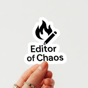 Editor of Chaos Sticker, Editor Gift, Fanfiction Sticker, AO3 Gift, Beta Reader, Copy Editor, Writer Gift, Author Decal