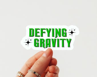 Defying Gravity Sticker, Wicked Musical Vinyl Decal, Elphaba Inspired Sticker, Broadway Gift, Witchcore