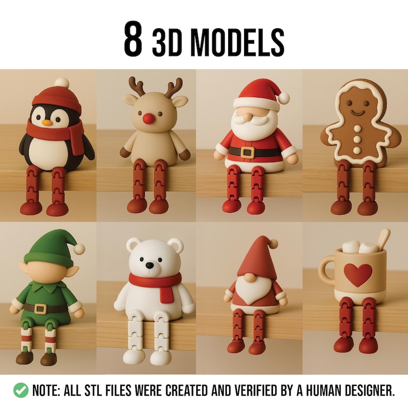 May include: Eight 3D models of Christmas-themed figures, including a penguin, reindeer, Santa Claus, gingerbread man, elf, polar bear, gnome, and a mug with marshmallows. Each figure has articulated legs. The text reads "8 3D MODELS" and "NOTE: ALL STL FILES WERE CREATED AND VERIFIED BY A HUMAN DESIGNER."