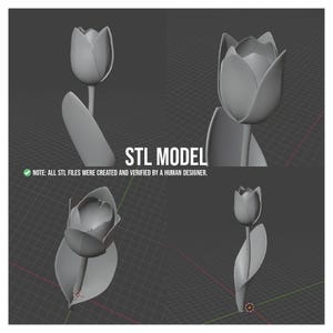 May include: A 3D rendering of a tulip flower in four different views. The flower is gray and has a detailed design. The text "STL MODEL" is displayed, along with a note stating the files were created and verified by a human designer.